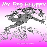 My Dog Fluffy 153498478X Book Cover