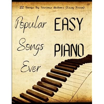Popular Songs Ever Easy Piano