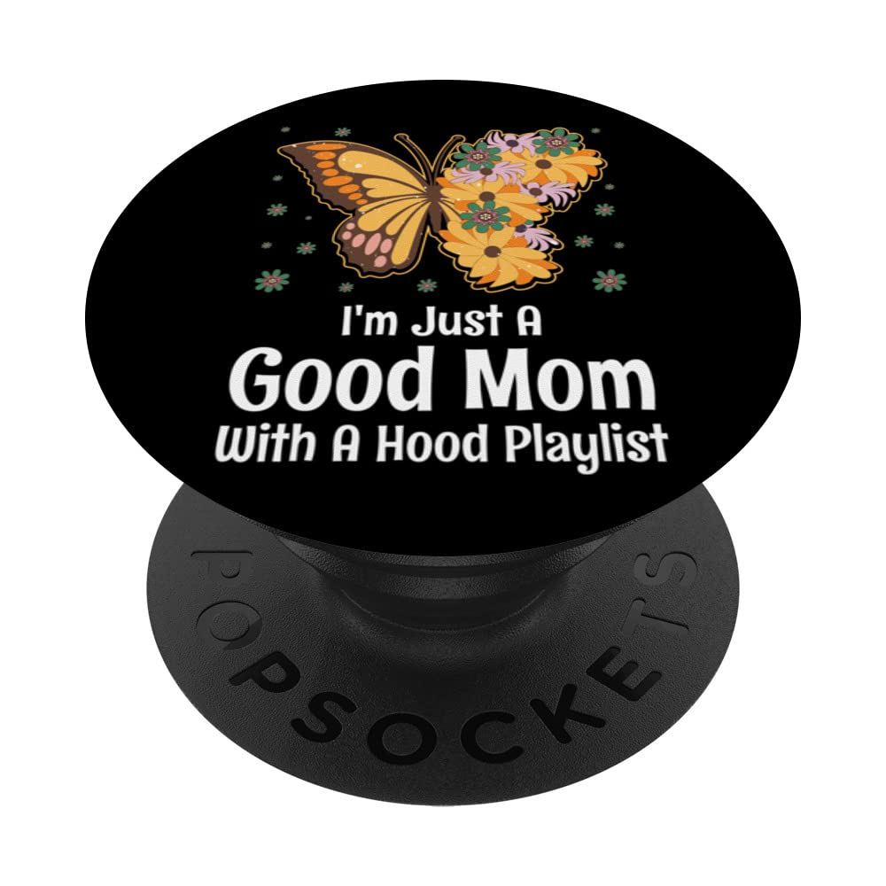 Good Mom with Hood Playlist Mother's Day Sayings Parents PopSockets Swappable PopGrip, Black