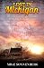 Lost In Michigan: History and Travel Stories from an Endless Road Trip