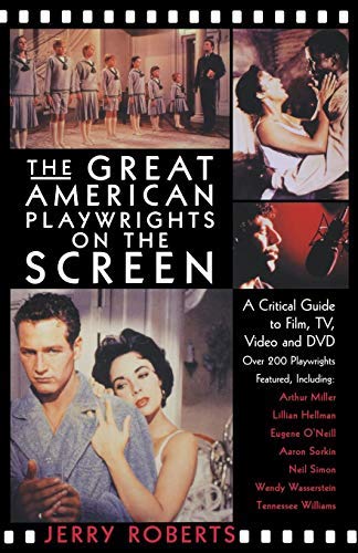 The Great American Playwrights on the Screen: A Critical Guide to Film, TV, Video and DVD (Applause Books)