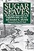 Sugar and Slaves: The Rise of the Planter Class in the English West Indies, 1624-1713 (Published for the Omohundro Institute of Early American History and Culture, Williamsburg, Virginia)