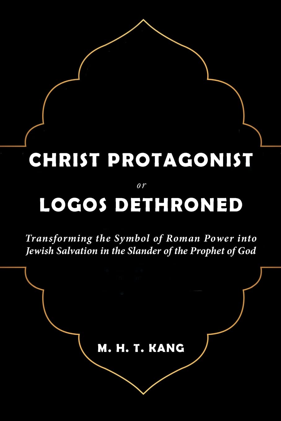 Christ Protagonist or Logos Dethroned