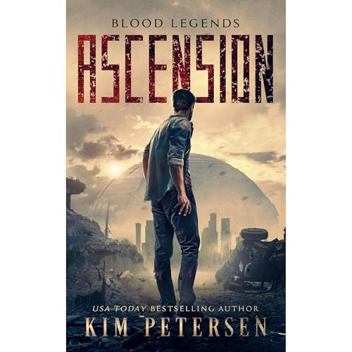 Ascension: A Post-Apocalyptic Vampire Thriller (Blood Legends Book 3) Audiolibro Por Kim Petersen arte de portada