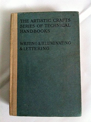 Writing & illuminating, & lettering (The artist... B00087KVJK Book Cover