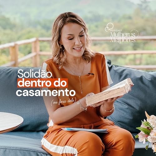 Solid&atilde;o dentro do casamento (ou fora dele): quando ningu&eacute;m v&ecirc; o que voc&ecirc; sente