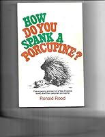 How Do You Spank a Porcupine? 0933050194 Book Cover