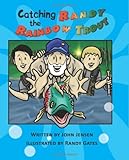 Catching Randy the Rainbow Trout: A Will and Wyatt Adventure