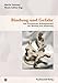Produktbild Bindung und Gefahr: Das Dynamische Reifungsmodell der Bindung und Anpassung (Therapie & Beratung)