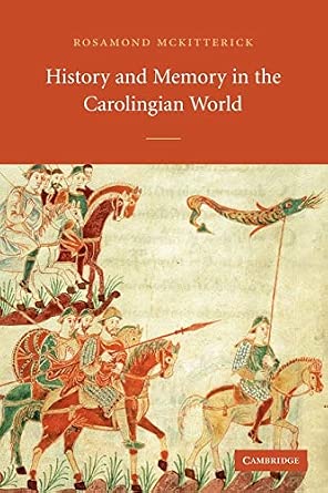 History and Memory in the Carolingian World book cover