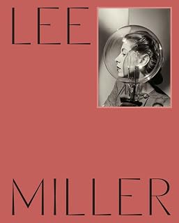 Lee Miller: Surrealist Photographer Biography by Hilary Floe - Comprehensive Art Book with Unseen Images