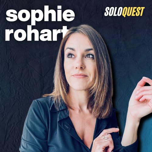 #14 - Sophie Rohart - Comment tester, apprendre et explorer en tant que solopreneur ?