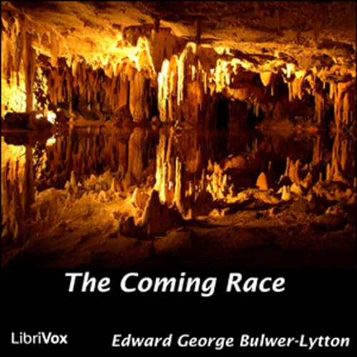 Edward Bulwer-Lytton (1803 - 1873) - The Coming Race cover art