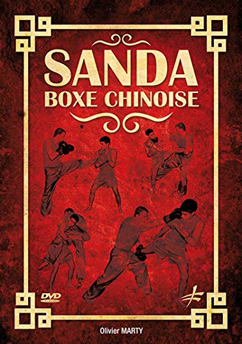 Sanda : Boxe Chinoise Sanda : Boxe Chinoise