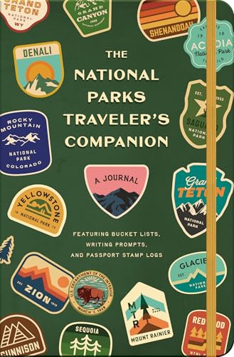 The National Parks Traveler's Companion: A Journal Featuring Bucket Lists, Writing Prompts, and...