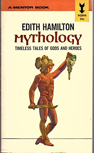 Mythology: Timless Tales of Gods and Heroes (A ... B00BAHKGM4 Book Cover