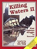 Killing Waters II: West Virginia's Struggle to Recover
