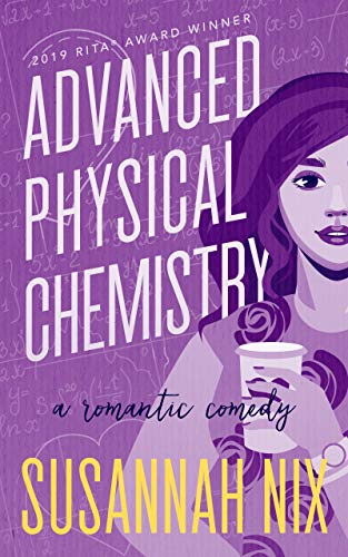 Advanced Physical Chemistry: A Romantic Comedy (Chemistry Lessons Book 3)