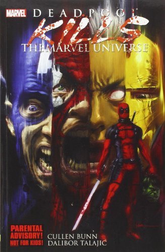 Deadpool Kills the Marvel Universe by Cullen Bunn (2012-11-14)