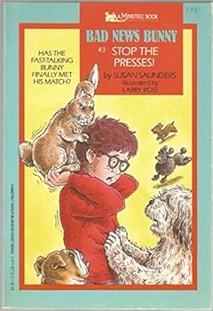 Stop the Presses! (Bad News Bunny, No 3) - Book #3 of the Bad News Bunny