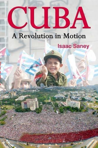 Cuba: A Revolution in Motion by Isaac Saney (2004-02-01)