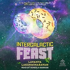 Intergalactic Feast Audiobook By Lavanya Lakshminarayan cover art