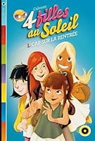 QUATRE FILLES AU SOLEIL T1 : CAP SUR LA RENTREE 2357540915 Book Cover