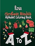 tatuaje mandala rosa de los vientos  Rosa Christmas Mandala Alphabet Coloring Book: My Big Christmas Coloring Book For kids and adults, Fun book for , Simple Coloring Pages For Boy , girl ... , 54 pages, matte cover, size 8,5 x 11 in