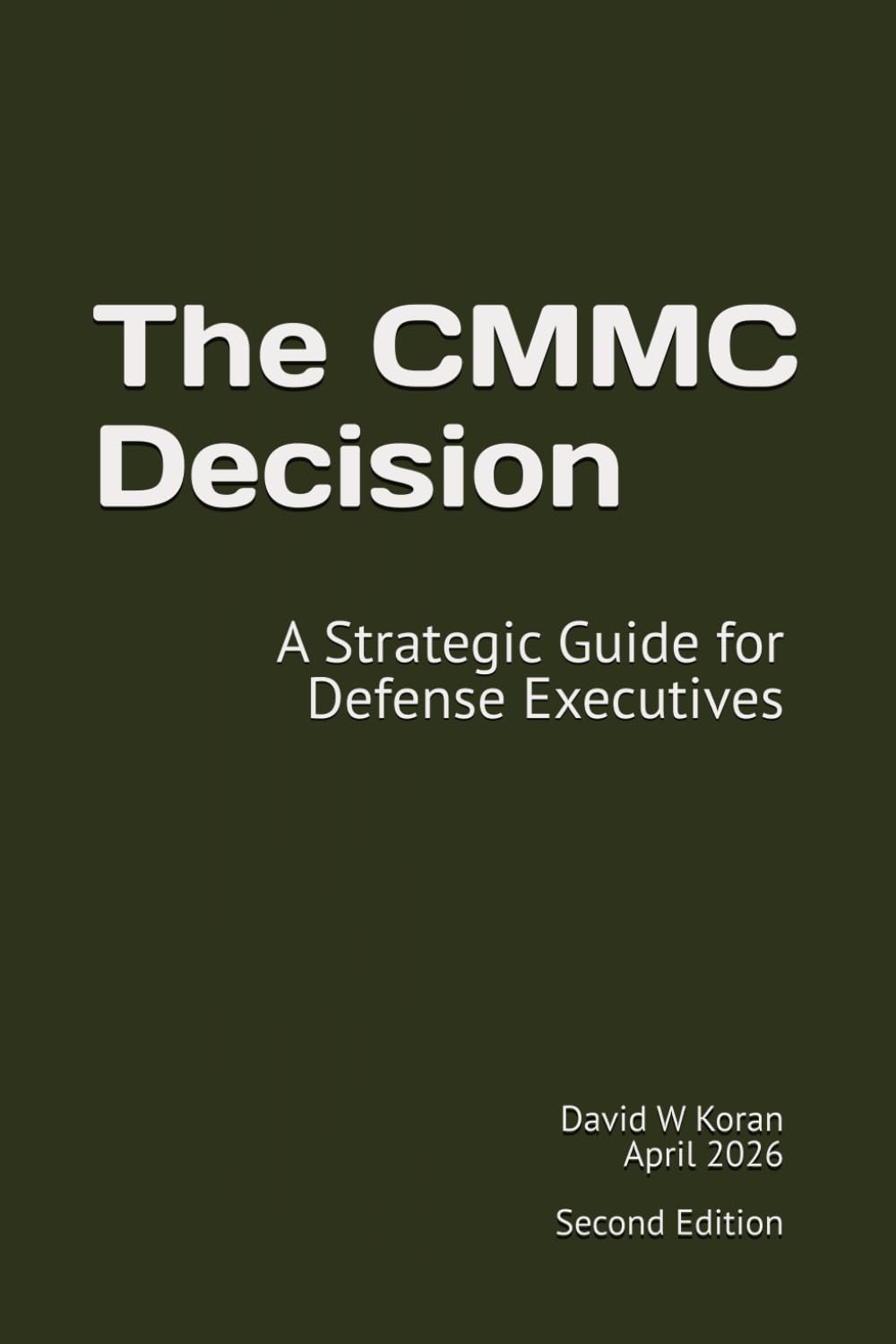 The CMMC Decision: A Strategic Guide for Defense Executives