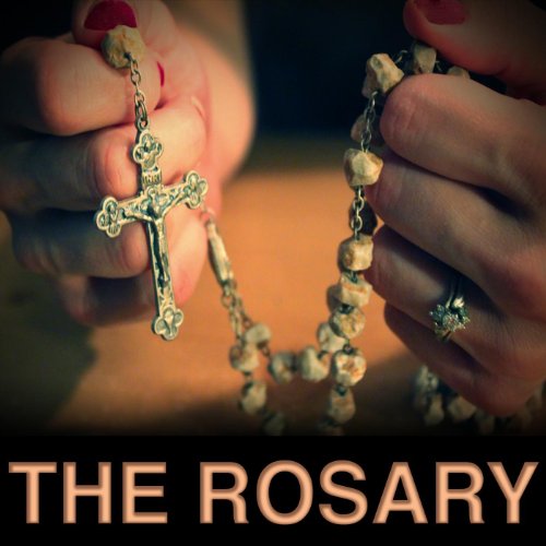 Amazon Music ROSARY(CV 寺崎裕香)のThe Rosary Holy Scriptural Catholic