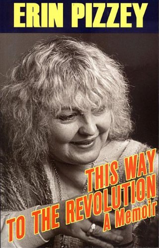 Buy This Way to the Revolution: A Memoir — BookShops.in