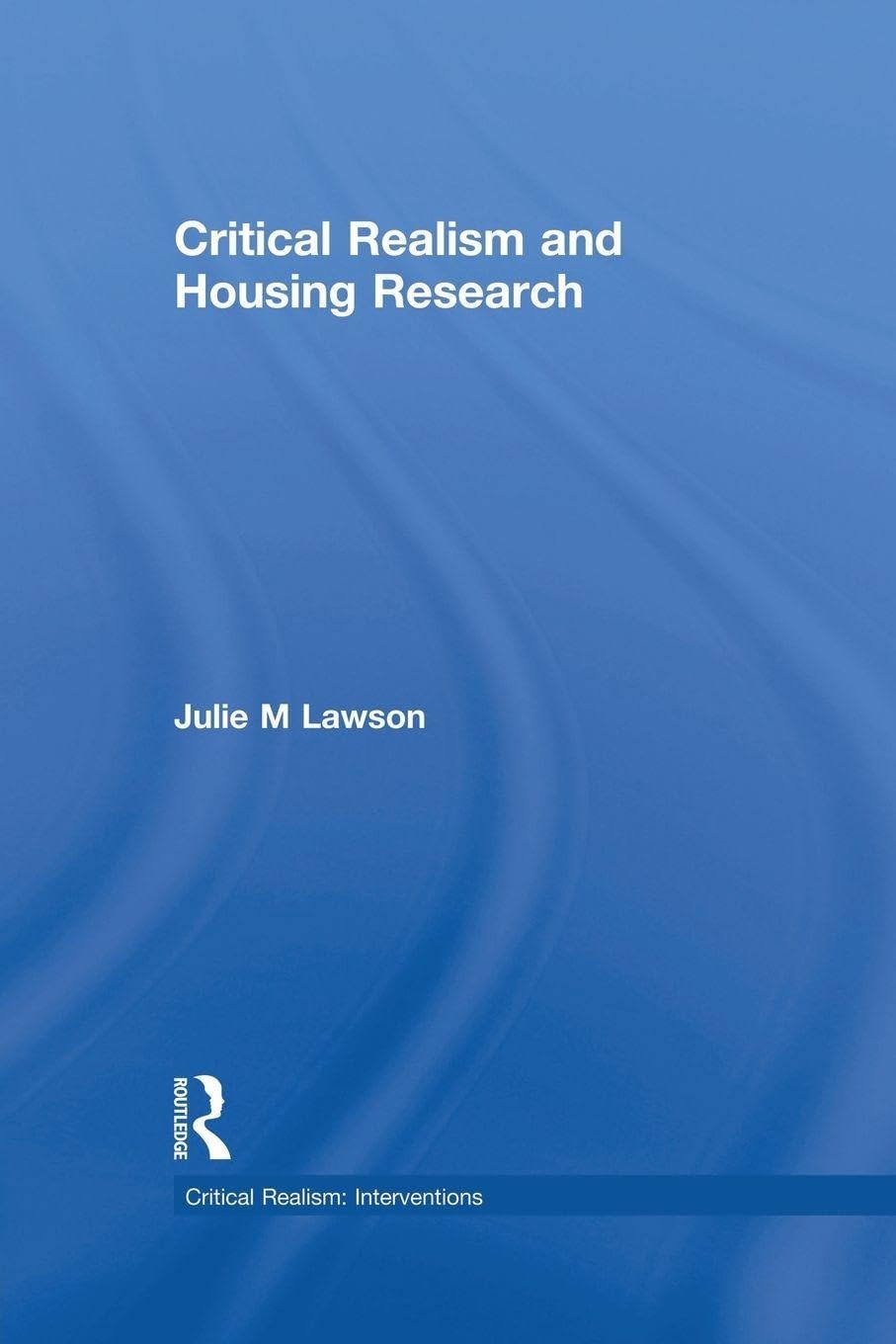 Critical Realism and Housing Research (Ontological Explorations Routledge Critical Realism)