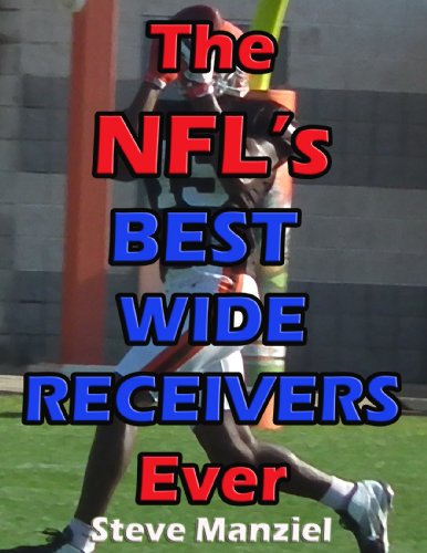 The NFL's Best Wide Receivers Ever
