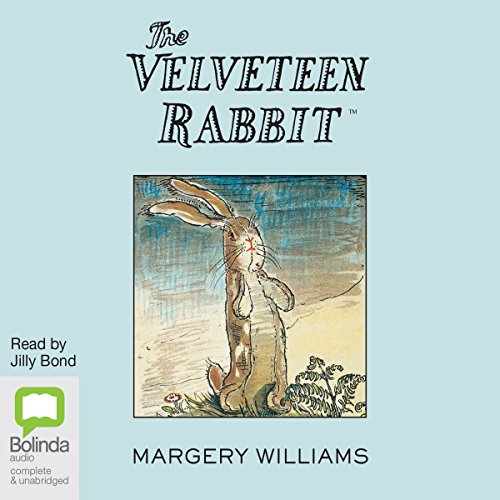 The Velveteen Rabbit (Audio Download) Margery Williams, Jilly Bond