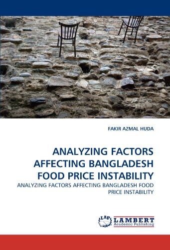 ANALYZING FACTORS AFFECTING BANGLADESH FOOD PRICE INSTABILITY: ANALYZING FACTORS AFFECTING BANGLADESH FOOD PRICE