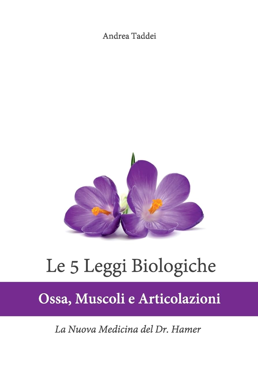 Le 5 Leggi Biologiche Ossa Muscoli E Articolazioni: La Nuova Medicina Del Dr. Hamer - 4