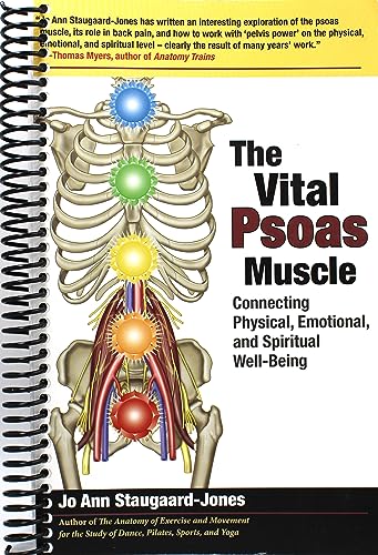 The Vital Psoas Muscle: Connecting Physical, Emotional, and Spiritual Well-Being