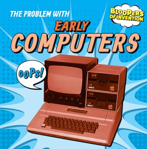 The Problem with Early Computers 1482427729 Book Cover