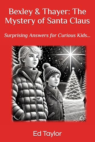 Bexley & Thayer: The Mystery of Santa Claus: Surprising Answers
