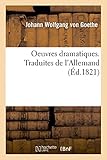  Oeuvres dramatiques. Traduites de l\'Allemand