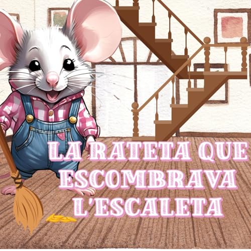 La rateta que escombrava l'escaleta
