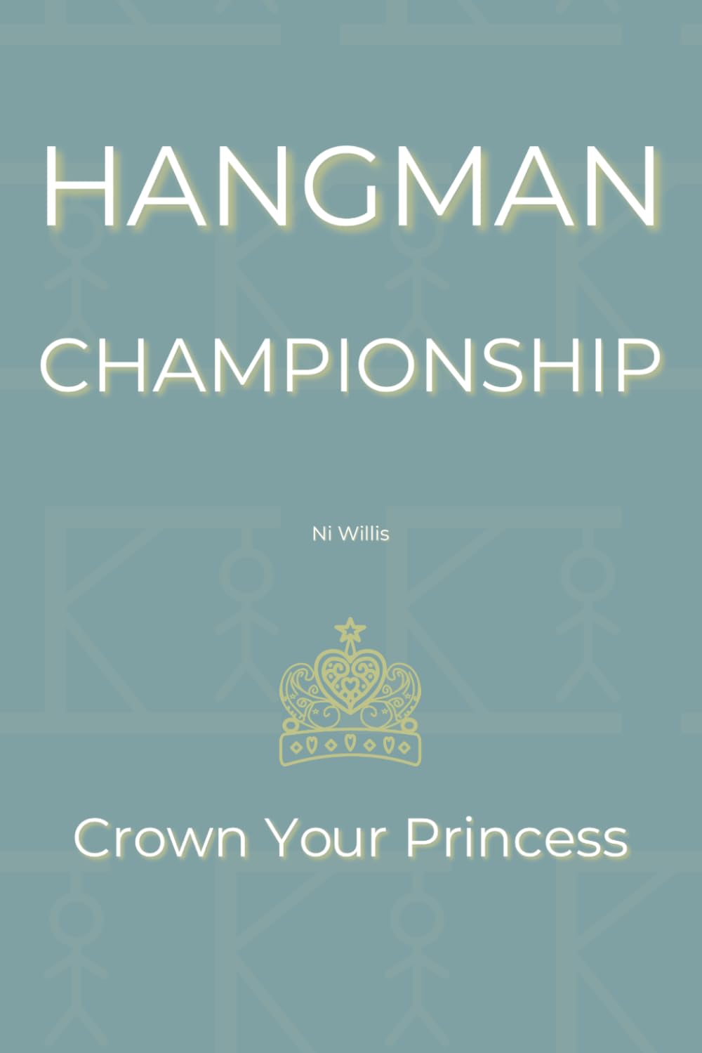 Hangman Championship: Crown Your Princess: 2 Player Games | 100 Travel Battles For Girls | Boredom Busters | Female Bonding