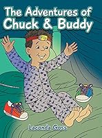 The Adventures of Chuck & Buddy 1504950321 Book Cover