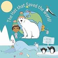 The Hat that Saved the World! 1912535971 Book Cover