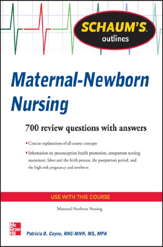 Schaum's Outline of Maternal-Newborn Nursing: 700 Review Question...