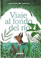 Viaje al fondo del río 8416287953 Book Cover