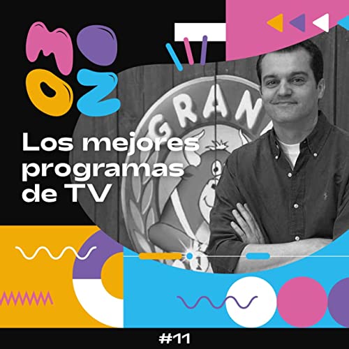 Los Mejores Programas de TV | Mooz 1x11