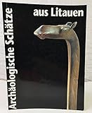 Archäologische Schätze aus Litauen. Begleitband zur gleichnamigen Ausstellung ; Kultur- und Stadthistorisches Museum Duisburg, 11. September 1992 bis 10. Januar 1993, Museum der Stadt Regensburg, 7. März bis 16. Mai 1993.