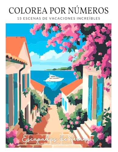 Colorea por números. Libro de colorear para adultos (Volumen 2): 15 Escenas de Vacaciones Increíbles