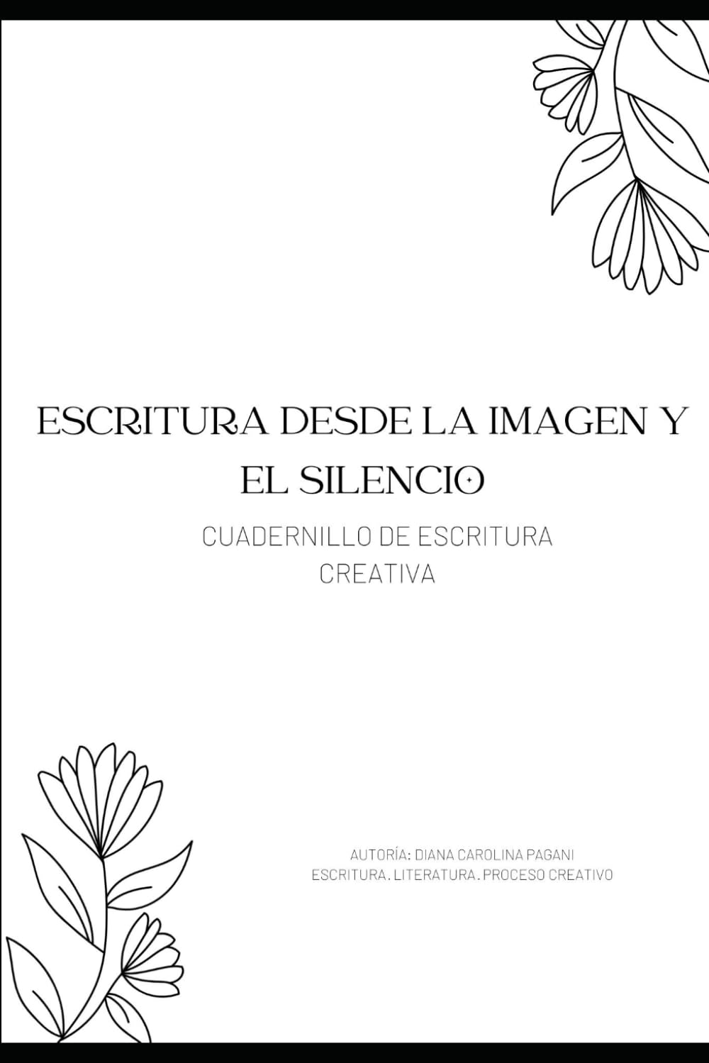 Escritura desde la imagen y el silencio: Cuadernillo de escritura creativa
